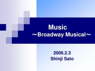 Music ～ Broadway Musical ～