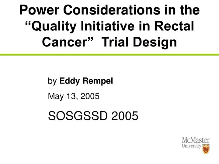 power considerations in the quality initiative in rectal cancer trial design