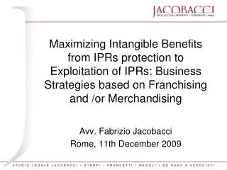 Maximizing Intangible Benefits from IPRs protection to Exploitation of IPRs: Business Strategies based on Franchising an
