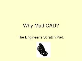 Why MathCAD?