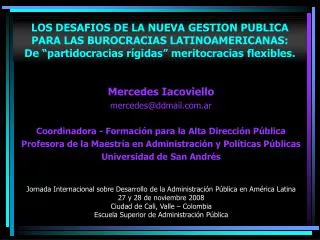 Mercedes Iacoviello mercedes@ddmail.com.ar Coordinadora - Formación para la Alta Dirección Pública
