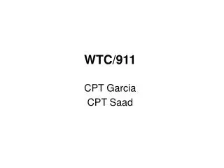 WTC/911 CPT Garcia CPT Saad