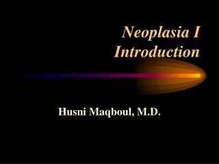 Neoplasia I Introduction