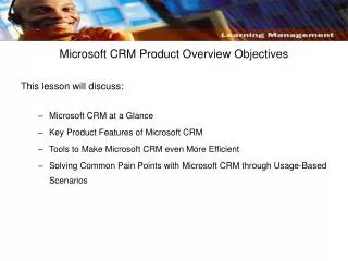 Microsoft CRM Product Overview Objectives