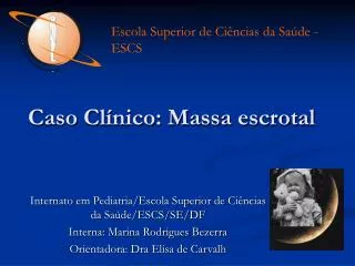 Caso Clínico: Massa escrotal