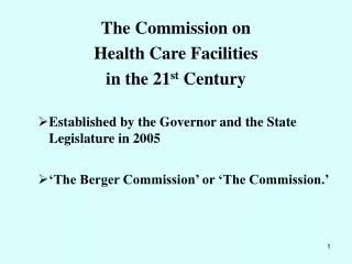 The Commission on Health Care Facilities in the 21 st Century