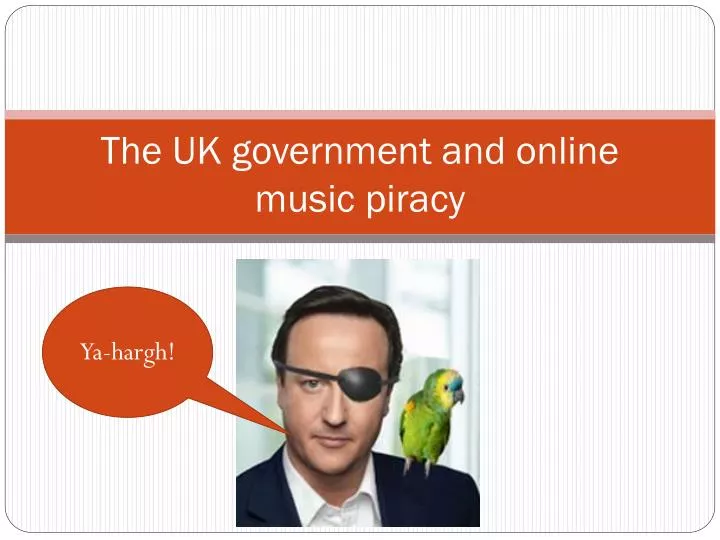 the uk government and online music piracy