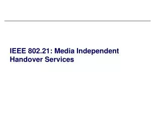 IEEE 802.21: Media Independent Handover Services