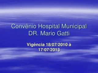 Convênio Hospital Municipal DR. Mario Gatti
