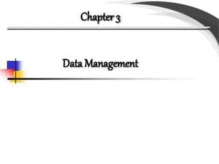 Chapter 3 Data Management