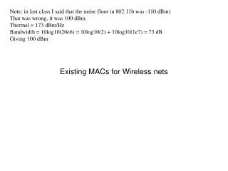 Existing MACs for Wireless nets