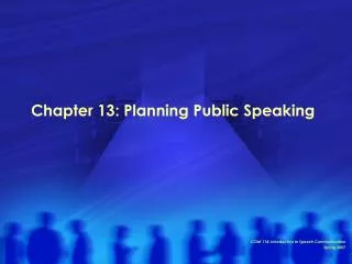 Chapter 13: Planning Public Speaking