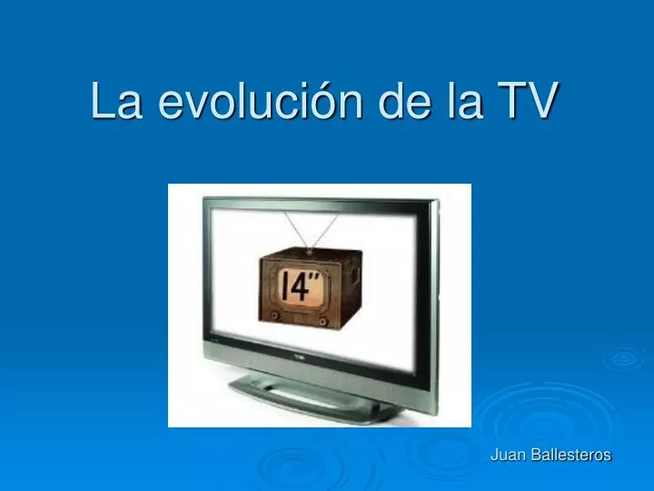 la evoluci n de la tv