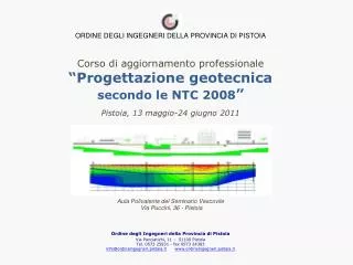 Corso di aggiornamento professionale Progettazione geotecnica secondo le NTC 2008