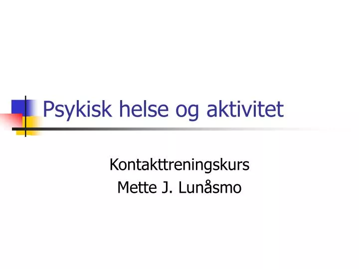 psykisk helse og aktivitet