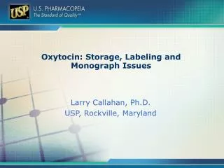 Oxytocin: Storage, Labeling and Monograph Issues