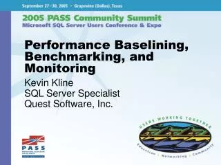 Performance Baselining, Benchmarking, and Monitoring