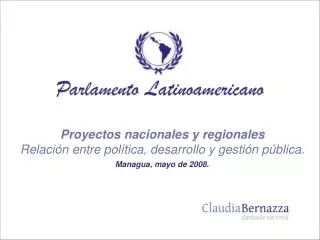 Proyectos nacionales y regionales Relación entre política, desarrollo y gestión pública.