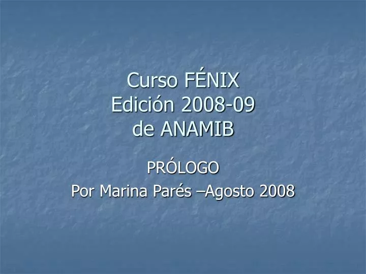 curso f nix edici n 2008 09 de anamib