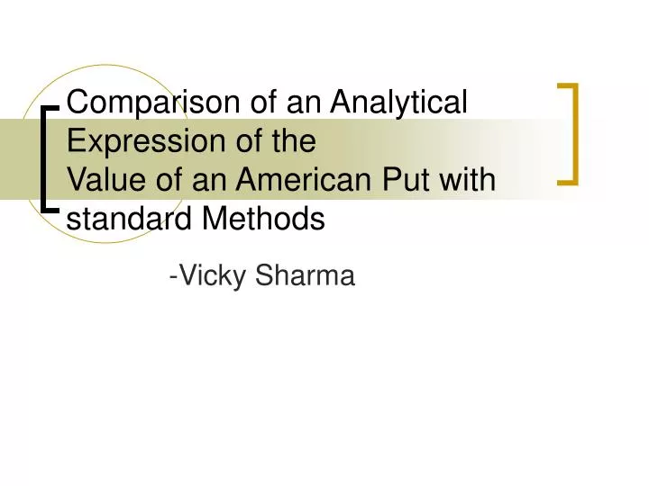 comparison of an analytical expression of the value of an american put with standard methods