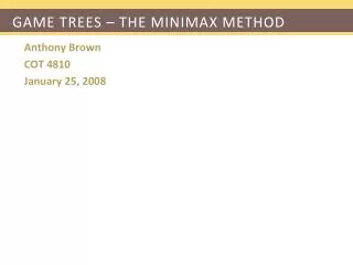 Game Trees – The Minimax Method