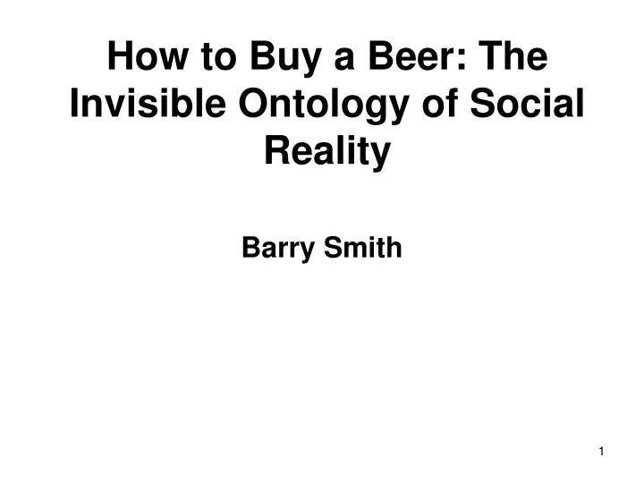 how to buy a beer the invisible ontology of social reality