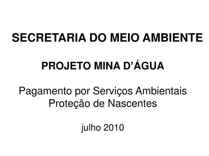 projeto mina d gua pagamento por servi os ambientais prote o de nascentes julho 2010
