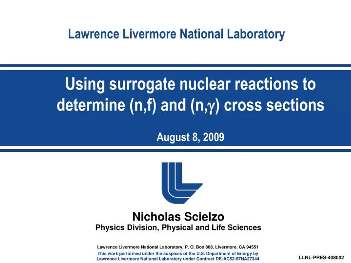 using surrogate nuclear reactions to determine n f and n g cross sections august 8 2009