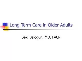 Long Term Care in Older Adults