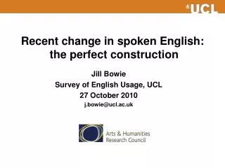 Recent change in spoken English: the perfect construction