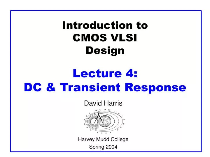 introduction to cmos vlsi design lecture 4 dc transient response