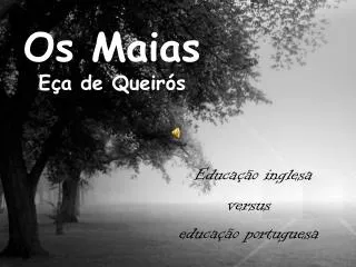os maias e a de queir s