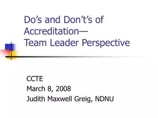Do’s and Don’t’s of Accreditation— Team Leader Perspective