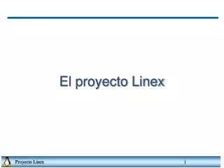 El proyecto Linex