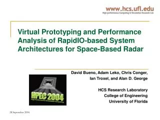 Virtual Prototyping and Performance Analysis of RapidIO-based System Architectures for Space-Based Radar
