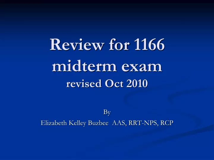 review for 1166 midterm exam revised oct 2010