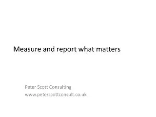Measure and report what matters