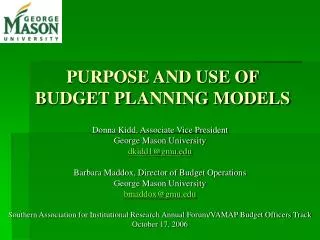 PURPOSE AND USE OF BUDGET PLANNING MODELS