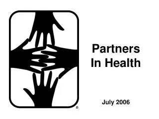Partners In Health July 2006