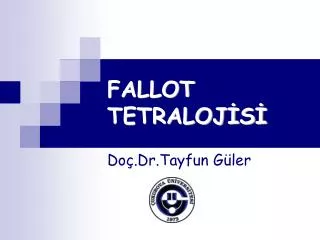 FALLOT TETRALOJİSİ