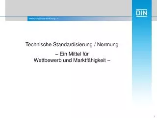 Technische Standardisierung / Normung – Ein Mittel für Wettbewerb und Marktfähigkeit –