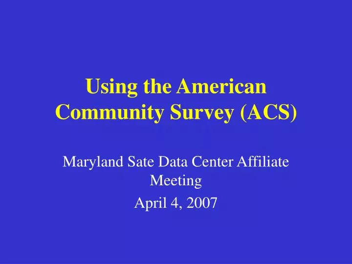using the american community survey acs