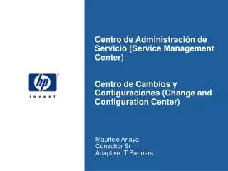 Centro de Administración de Servicio (Service Management Center) Centro de Cambios y Configuraciones (Change and Configu