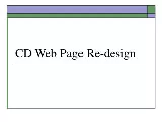 CD Web Page Re-design