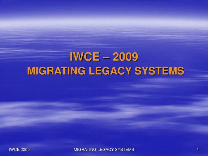 iwce 2009 migrating legacy systems