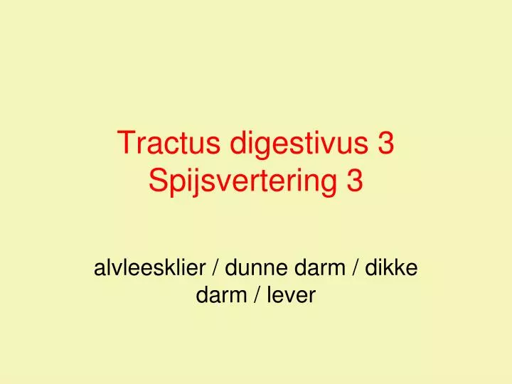 tractus digestivus 3 spijsvertering 3