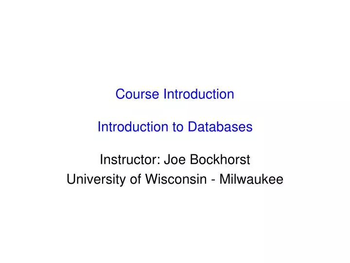 course introduction introduction to databases