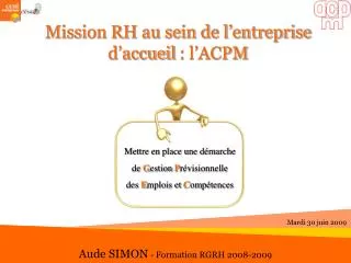 Mission RH au sein de l’entreprise d’accueil : l’ACPM