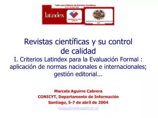 Marcela Aguirre Cabrera CONICYT, Departamento de Información Santiago, 5-7 de abril de 2004 maguirre@conicyt.cl