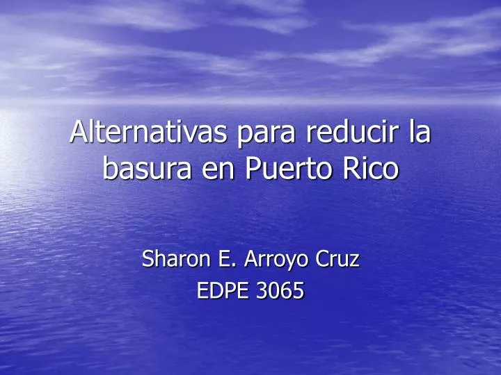 alternativas para reducir la basura en puerto rico